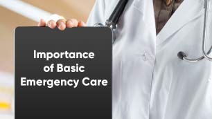 Importance of Basic Emergency Care